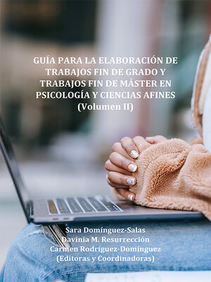 cover image of Guía para la elaboración de trabajos fin de grado y trabajos fin de máster en psicología y ciencias afines, Volumen 2